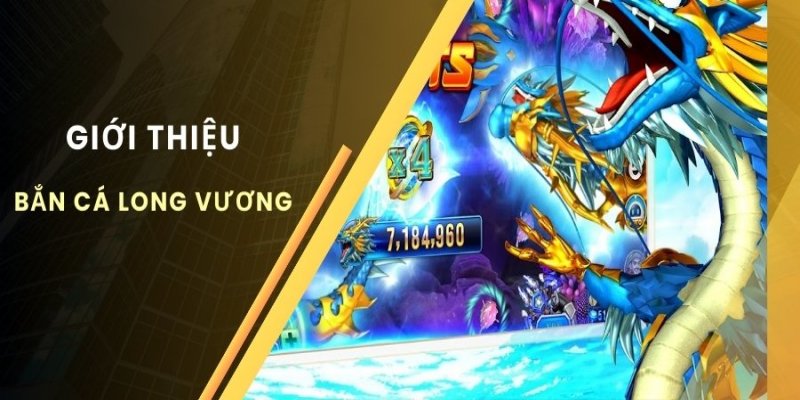 Đặc điểm của Bắn cá Long Vương 8XBET