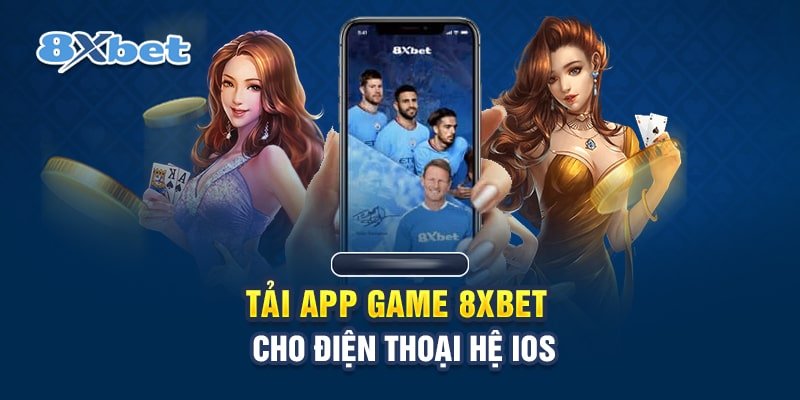 Hướng dẫn cách Tải app 8XBET dành cho thiết bị iOS