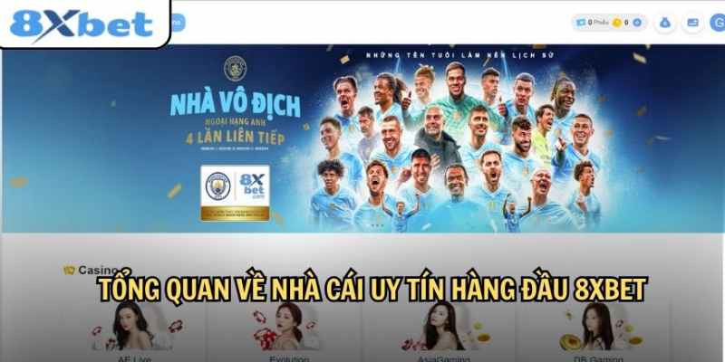 Giới thiệu 8xbet sân chơi số 1 toàn cầu về cá cược