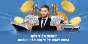 Hướng Dẫn Rút Tiền 8XBET Cực Đơn Giản, Nhanh Chóng Nhất