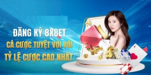 Lợi ích của người chơi khi đăng ký tài khoản 8XBET